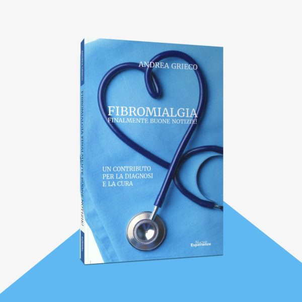 fibromialgia finalmente buone notizie andrea grieco